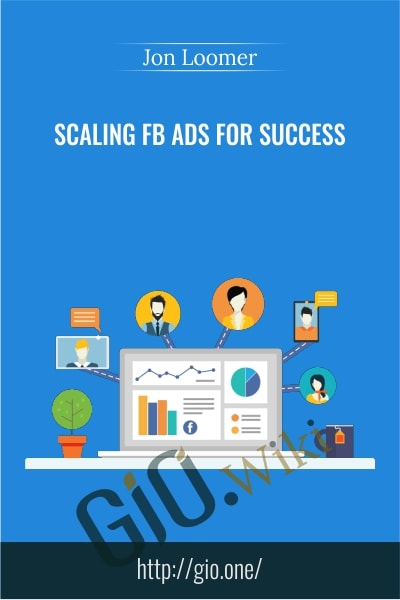 Scaling FB Ads for Success - Jon Loomer