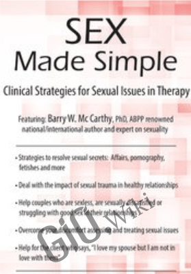 Sex Made Simple: Clinical Strategies for Sexual Issues in Therapy