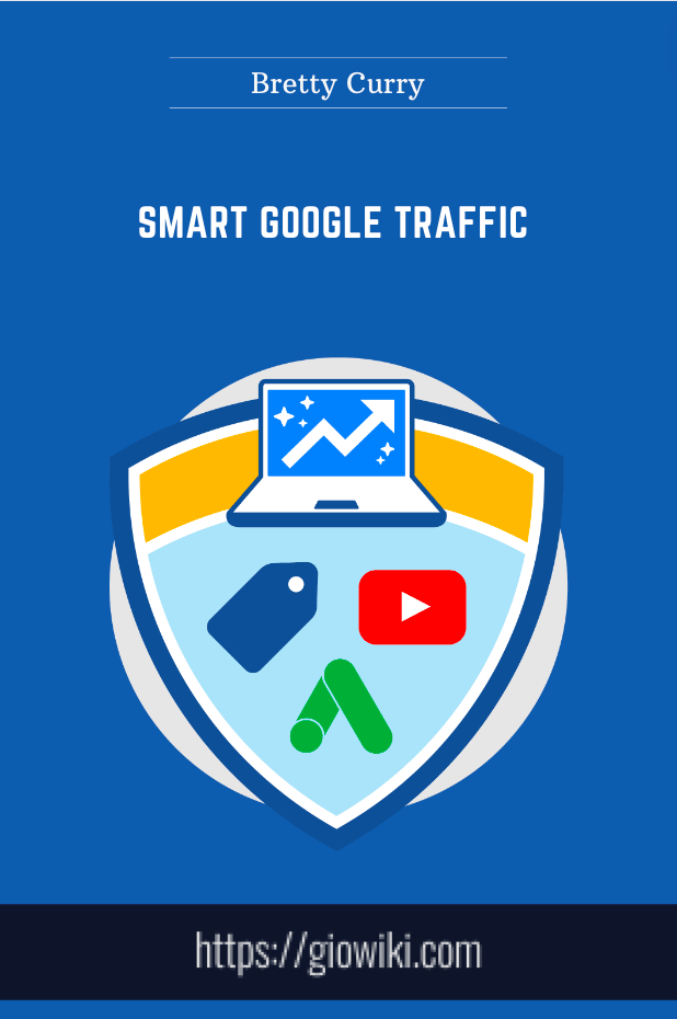 Smart Google Traffic - Bretty Curry (Smart Marketer)