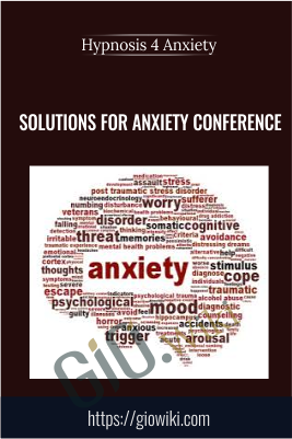 Solutions for Anxiety Conference - Hypnosis 4 Anxiety