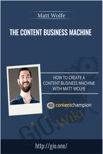The Content Business Machine – Matt Wolfe