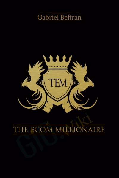 The Ecom Millionaire - Gabrielle Beltran