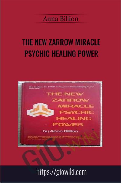 The New Zarrow Miracle Psychic Healing Power - Anna Billion