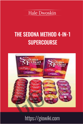 The Sedona Method 4-in-1 Supercourse - Hale Dwoskin