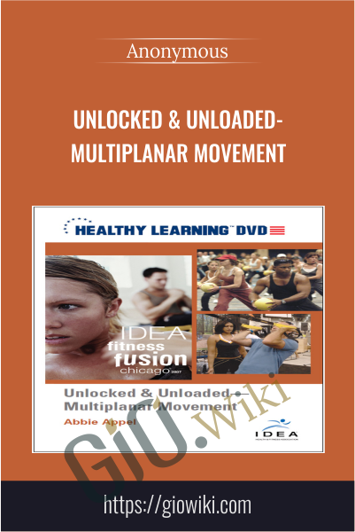 Unlocked & Unloaded-Multiplanar Movement