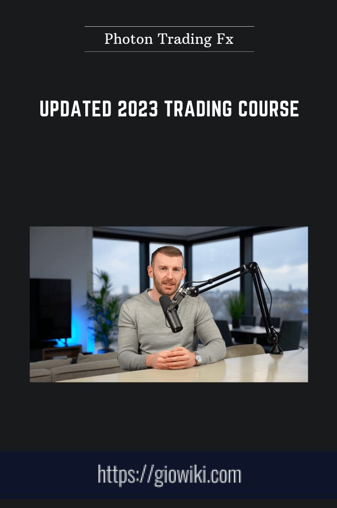 Updated 2023 Trading Course - Photon Trading Fx