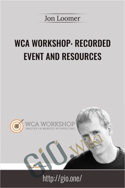 WCA Workshop, Recorded Event and Resources - Jon Loomer