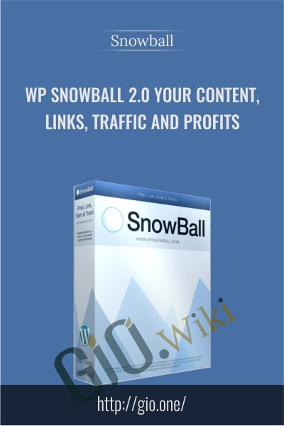 WP Snowball 2.0 Your Content, Links, Traffic and Profits - Snow Ball