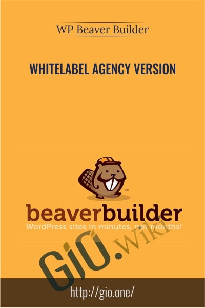 Whitelabel Agency Version - WP Beaver Builder