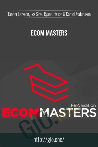 eCom Masters - Tanner Larsson, Los Silva, Ryan Coisson & Daniel Audunsson