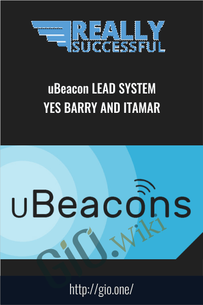 uBeacon Lead System -Yes Barry and Itamar - Really Successful