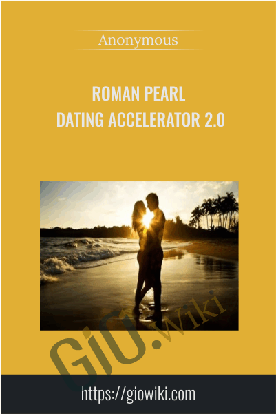 Roman Pearl - Dating Accelerator 2.0