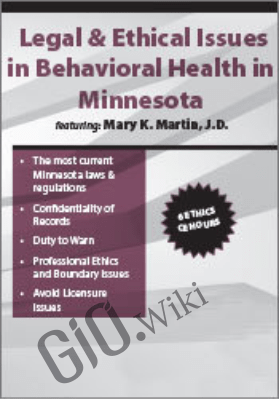 Legal & Ethical Issues in Behavioral Health in Minnesota - Mary K. Martin