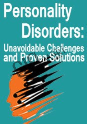 Personality Disorders: Unavoidable Challenges & Proven Solutions - Daniel J. Fox &  Jean M. Twenge
