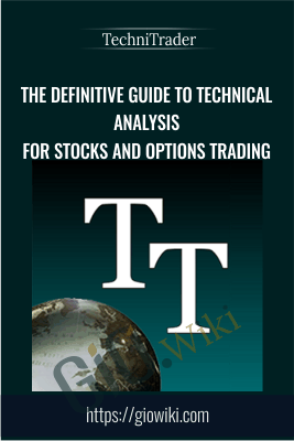The Definitive Guide to Technical Analysis for Stocks and Options Trading - TechniTrader